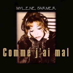 Mylène Farmer Comme j'ai mal, 1996