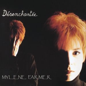 Album Mylène Farmer - Désenchantée