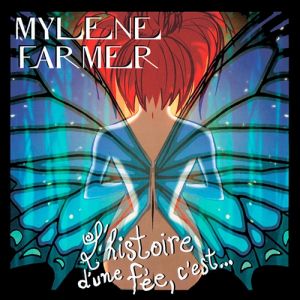 Mylène Farmer L'Histoire d'une fée, c'est..., 2001
