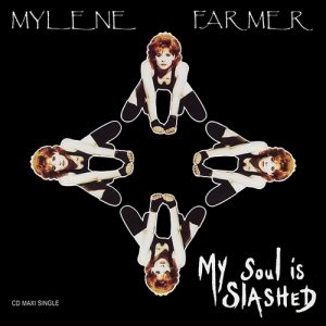 Mylène Farmer My Soul Is Slashed, 1992