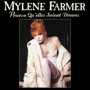 Album Mylène Farmer - Pourvu qu