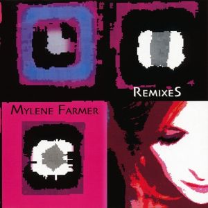 Album Mylène Farmer - RemixeS