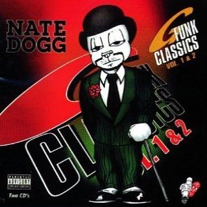 Nate Dogg G-Funk Classics, Vol. 1 & 2, 1998
