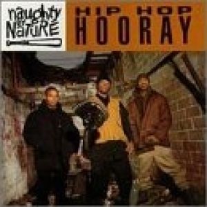 Naughty By Nature Hip Hop Hooray, 1992
