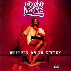 Album Naughty By Nature - Written on Ya Kitten
