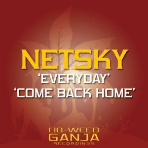 Album Netsky - Everyday" / "Come Back Home