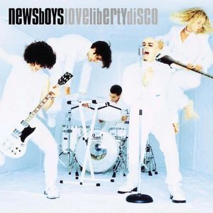 Album Newsboys - Love Liberty Disco