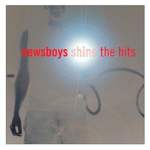 Newsboys Shine: The Hits, 2000