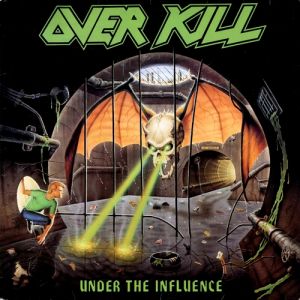 Album Under the Influence - Overkill