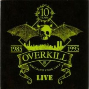 Album Overkill - Wrecking Your Neck