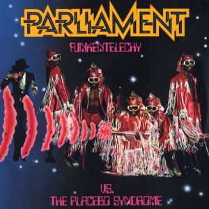 Album Parliament - Funkentelechy Vs. the Placebo Syndrome