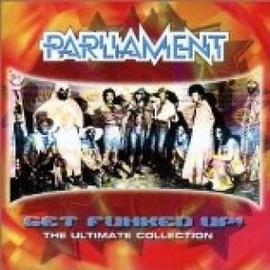 Album Parliament - Get Funked Up: The Ultimate Collection