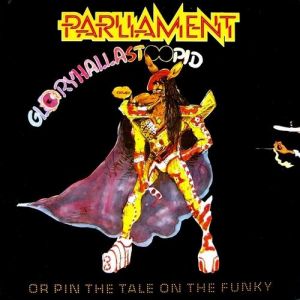 Album Parliament - Gloryhallastoopid