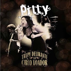 Album Pitty - A Trupe Delirante no Circo Voador