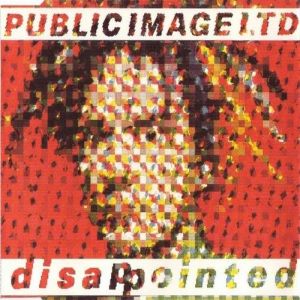 Album Public Image Ltd. - Disappointed