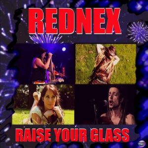 Rednex : Raise Your Glass