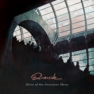 Album Riverside - Shrine of New Generation Slaves