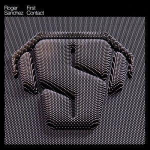 Album First Contact - Roger Sanchez
