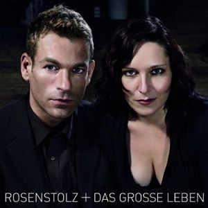 Album Das große Leben live - Rosenstolz