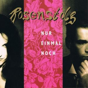 Album Rosenstolz - Nur einmal noch