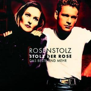 Album Rosenstolz - Stolz der Rose – Das Beste und mehr