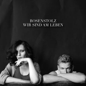 Album Rosenstolz - Wir sind am Leben