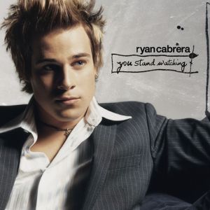Album Ryan Cabrera - You Stand Watching