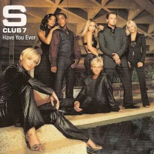 Album S Club 7 - Have You Ever