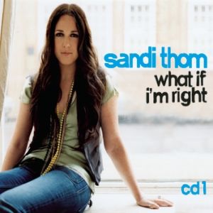 Album What If I'm Right - Sandi Thom
