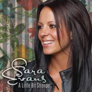 Sara Evans A Little Bit Stronger, 2010