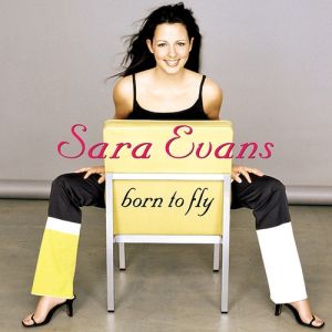 Album Born to Fly - Sara Evans