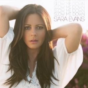 Album Slow Me Down - Sara Evans