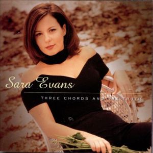Album Three Chords and the Truth - Sara Evans