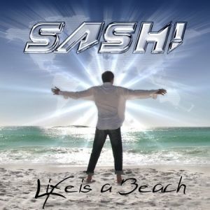 Album Sash! - Life Is A Beach