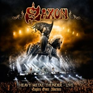 Album Heavy Metal Thunder - Live: Eagles Over Wacken - Saxon