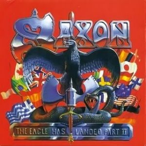 Album The Eagle Has Landed – Part II - Saxon