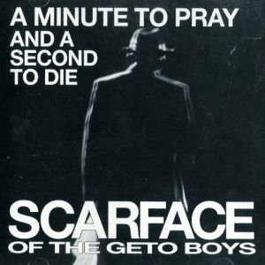 Album A Minute to Pray and a Second to Die - Scarface