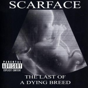 Album Scarface - The Last of a Dying Breed