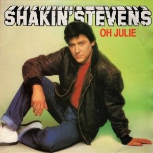 Shakin' Stevens Oh Julie, 1982