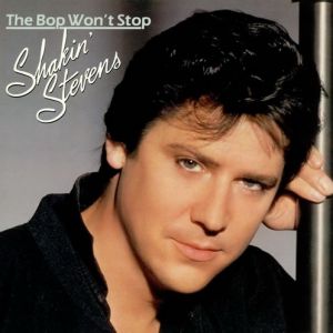 Shakin' Stevens : The Bop Won't Stop