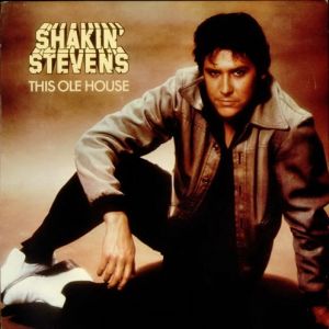 Shakin' Stevens This Ole House, 1981