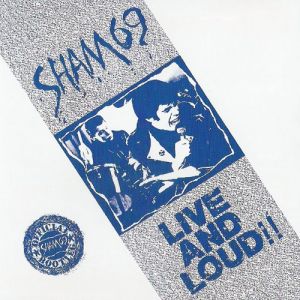 Album Sham 69 - Live and Loud!!