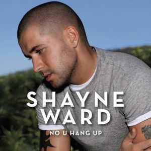 Shayne Ward : No U Hang Up