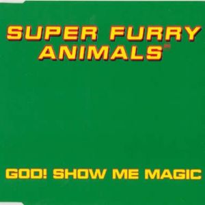 Album Super Furry Animals - God! Show Me Magic