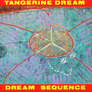Album Tangerine Dream - Dream Sequence