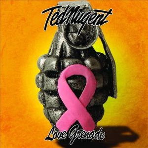 Album Love Grenade - Ted Nugent