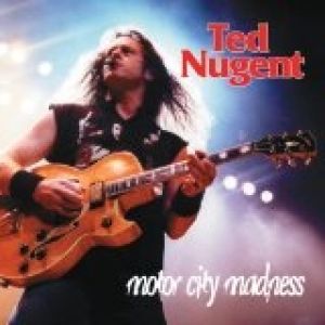 Album Ted Nugent - Motor City Madness