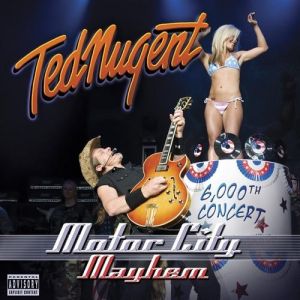 Album Ted Nugent - Motor City Mayhem