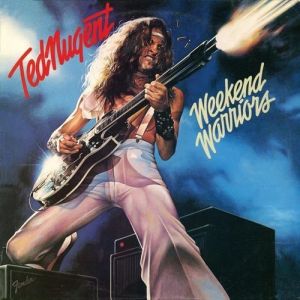 Ted Nugent Weekend Warriors, 1978