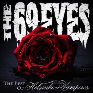 The 69 Eyes : The Best of Helsinki Vampires